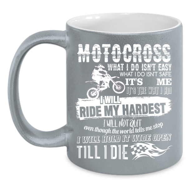 Motocross Coffee Mug, I Will Ride My Hardest Coffee Cup