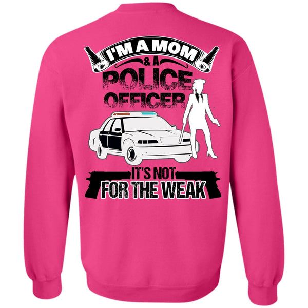 I Love Police T Shirt, I'm A Mom And A Police Officer Sweatshirt