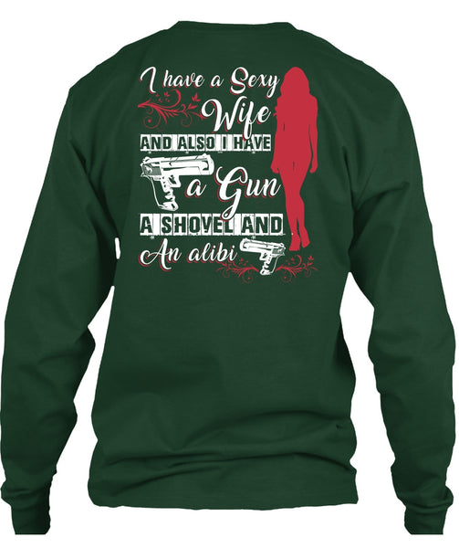 I Have A Wife T Shirt, I Have Gun T Shirt