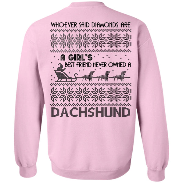 I Love My Dog T Shirt, Never Owned A Dachshund Sweatshirt