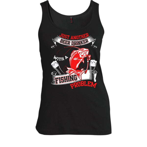 Just Another Beer Drinker T Shirt, With A Fishing Problem T Shirt, Cool T Shirt