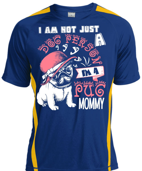 I'm A Pug Mommy T Shirt, I Am Not Just A Dog Person T Shirt, Cool Shirt