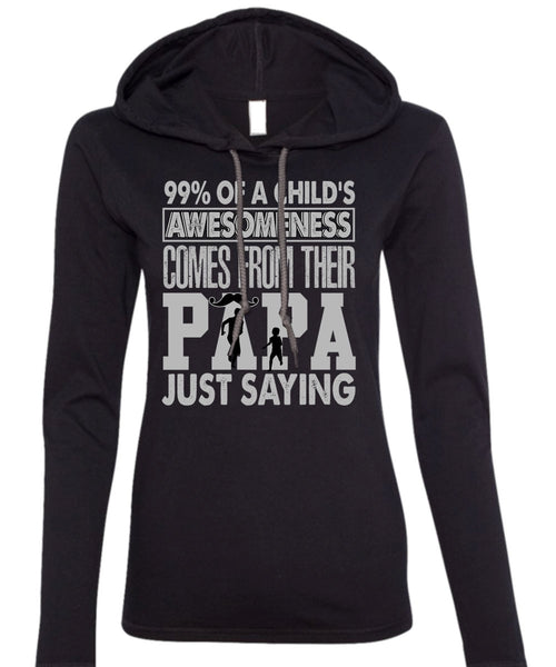 Their Papa Just Saying T Shirt, Child's Awesomeness T Shirt (Anvil Ladies Ringspun Hooded)