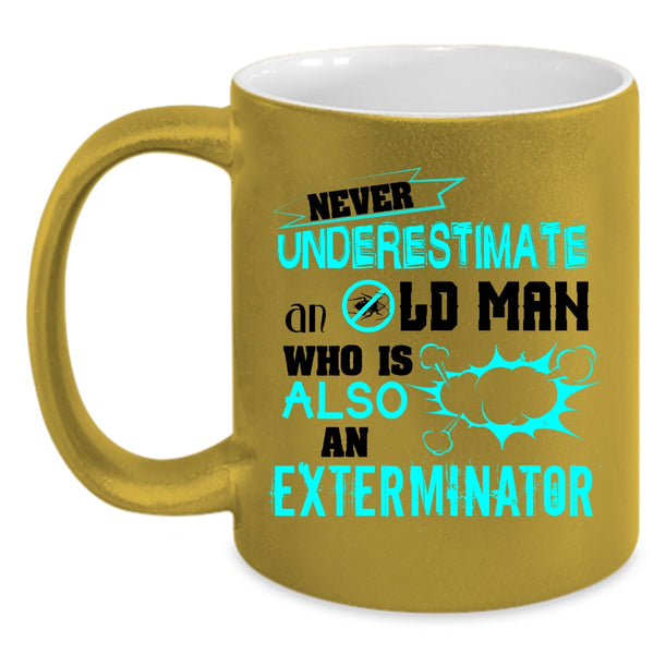 Cool Grandfather Coffee Mug, An Old Man Is Also An Exterminator Accent Mug