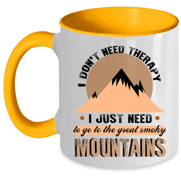 Outdoor Coffee Mug, I Just Need To Go To The Smoky Mountains Accent Mug