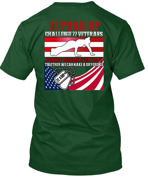 Challenge 22 Veterans Commit T Shirt, Being A Veteran T Shirt