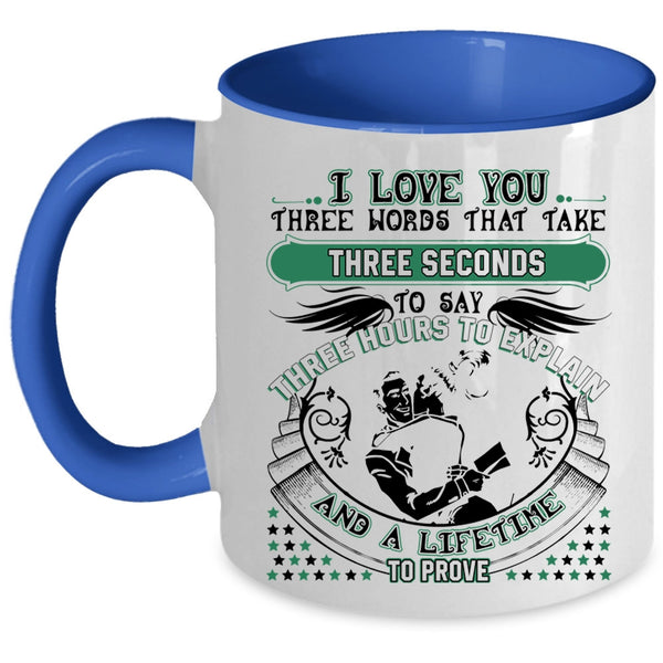 Cute Coffee Mug, I Love You Three Words That Take Three Seconds Accent Mug