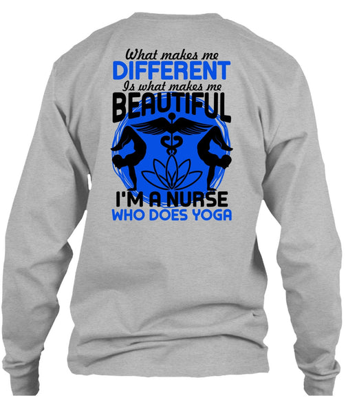 I'm A Nurse Who Does Yoga T Shirt, Being A Nurse T Shirt