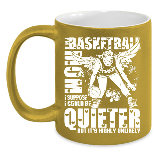 I'm A Basketball Mom Coffee Mug, Cool Gift For Basketball Mom Coffee Cup