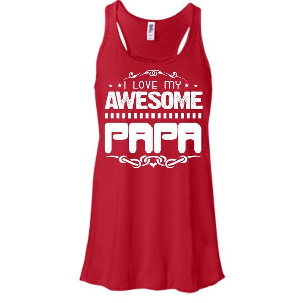 I Love My Awesome Papa Shirt, Father's Day Shirt