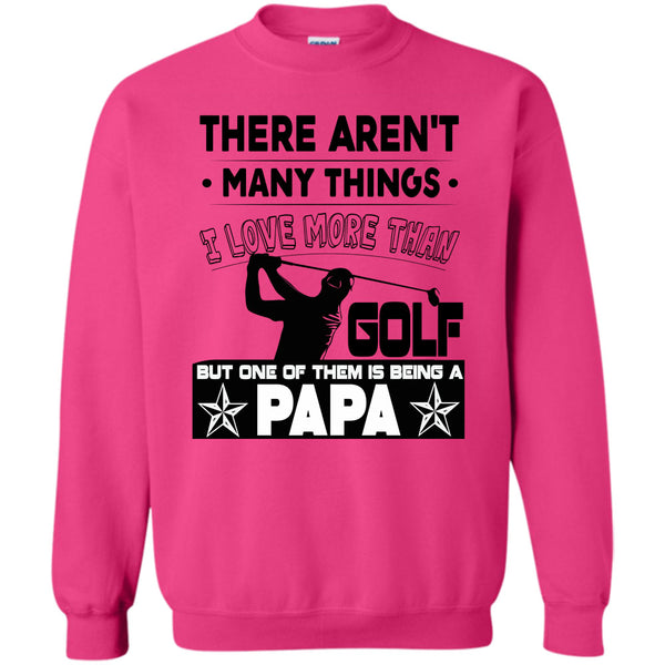 Coolest Golf Papa T Shirt, I Love More Than Golf Sweatshirt