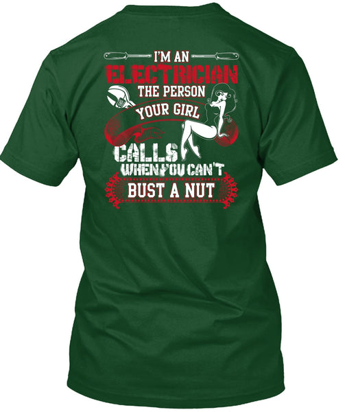 I'm An Electrician T Shirt, You Can't Bust A Nut T Shirt