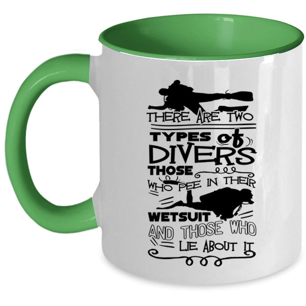 I Love Diving Coffee Mug, There Are Two Types Of Divers Accent Mug