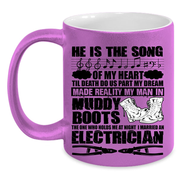 I Married An Electrician Coffee Mug, He Is The Song Of My Heart Accent Mug