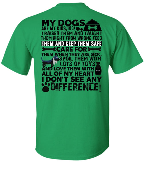 My Dogs Are My Kids T Shirt, I Love My Dog T Shirt