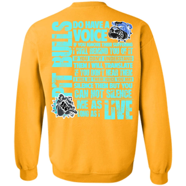 My Favorite T Shirt, Pit Bulls Do Have A Voice Sweatshirt