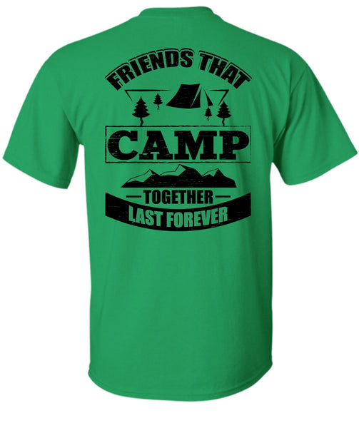 Friend That Camp Together Last Forever T Shirt, I Love Camping T Shirt