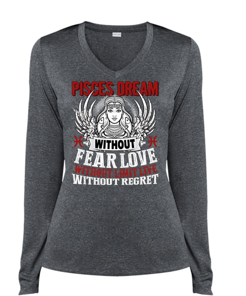 Pisces Dream Without Fear Love T Shirt, Being A Pisces T Shirt, Cool Shirt (Ladies LS Heather V-Neck)