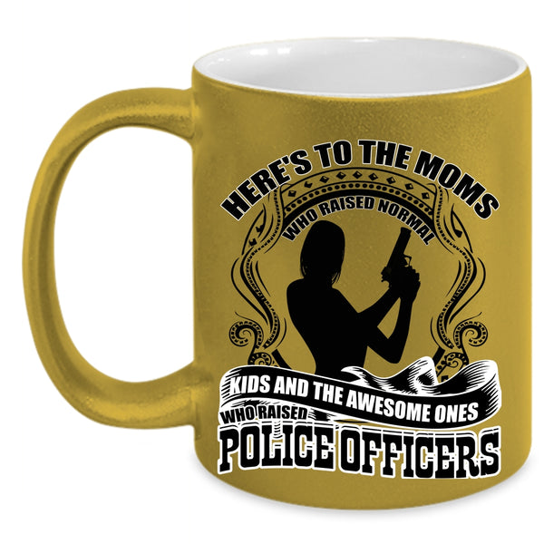 Awesome Mom Coffee Mug, The Awesome Mom Raised Police Officers Accent Mug