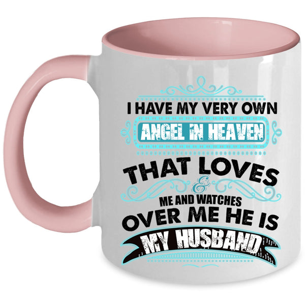 He Is My Husband Coffee Mug, I Have My Very Own Angel In Heaven Accent Mug
