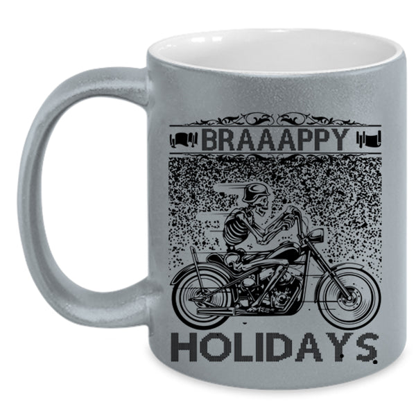 Cool Gift For Bikers Coffee Mug, Braaappy Holidays Accent Mug