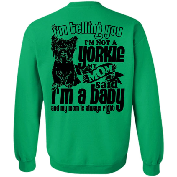 I Love Yorkie T Shirt, I'm Not A Yorkie Sweatshirt