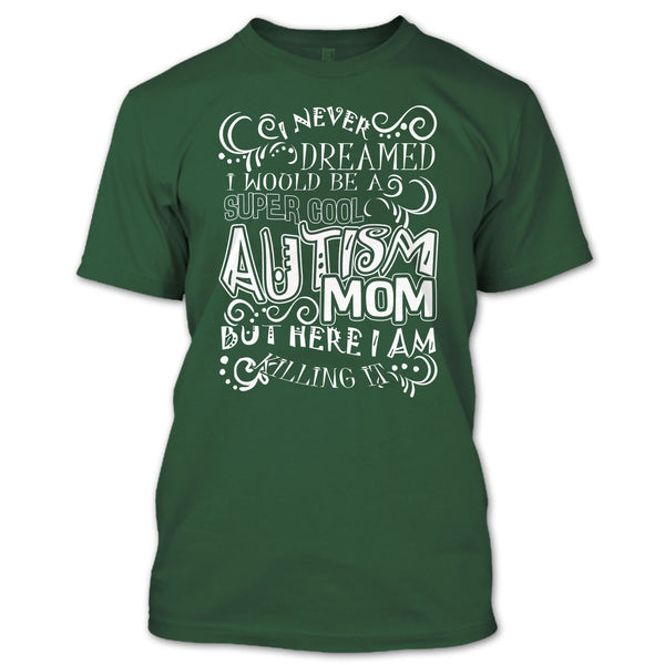 Cool Autism Mom T Shirt, I'm Autism Mom T Shirt