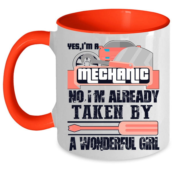 Taken By A Wonder Girl Coffee Mug, I'm A Mechanic Accent Mug