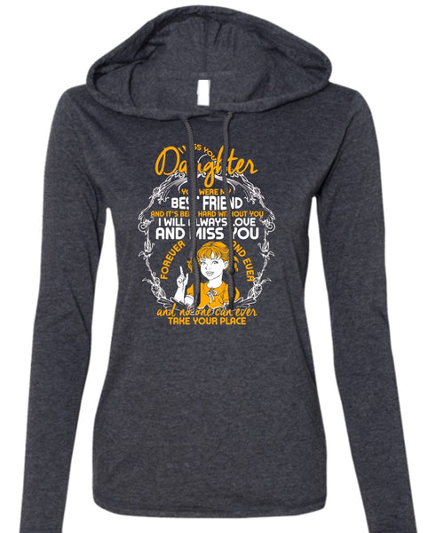 I Miss You Daughter T Shirt, Best Friend T Shirt (Anvil Ladies Ringspun Hooded)