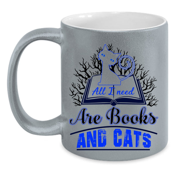 Gift For Book Reader Coffee Mug, All I Need Are Books And Cats Accent Mug