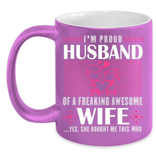 I'm Proud Husband Of An Awesome Wife Coffee Mug, Cute Love Coffee Cup