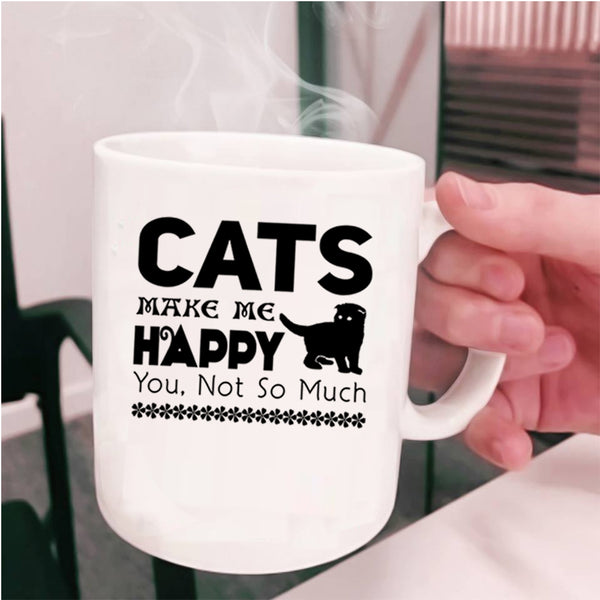 Best Gift For Cat Owner Coffee Mug, Cats Make Me Happy Cup