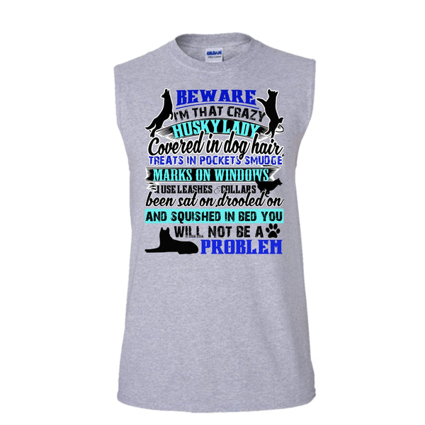 I'm That Crazy Husky Lady T Shirt, I Am A Dog Lover T Shirt, Awesome t-shirts (Men's Cotton Sleeveless)