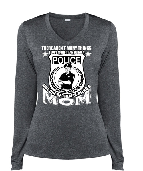 I Love More Than Being A Police T Shirt, Being A Mom T Shirt, Cool Shirt (Ladies LS Heather V-Neck)