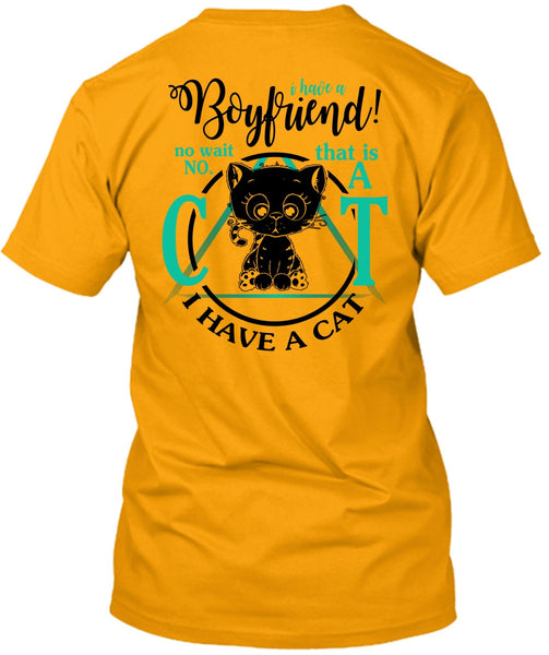 I Have A Boyfriend T Shirt, I Love My Cat T Shirt