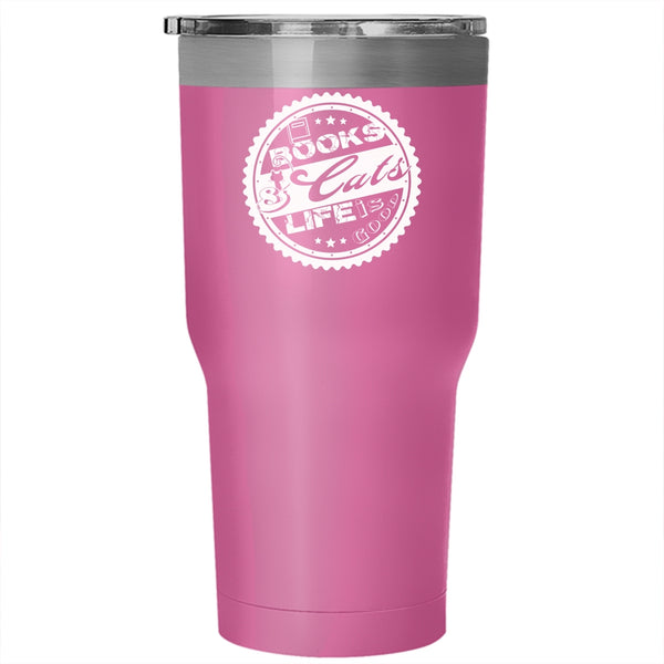 Books And Cats Life Is Good Tumbler 30 oz Stainless Steel, Lovely Gift For Book Readers Travel Mug