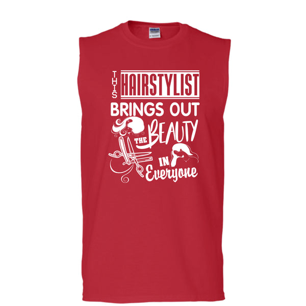 This Hairstylist Brings Out T Shirt, The Beauty In Everyone Tank Top (Men's Cotton Sleeveless)