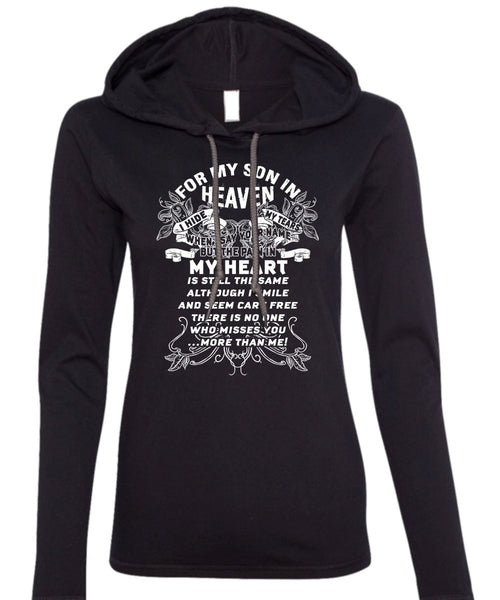 For My Son In Heaven T Shirt, The Pain In My Heart T Shirt (Anvil Ladies Ringspun Hooded)