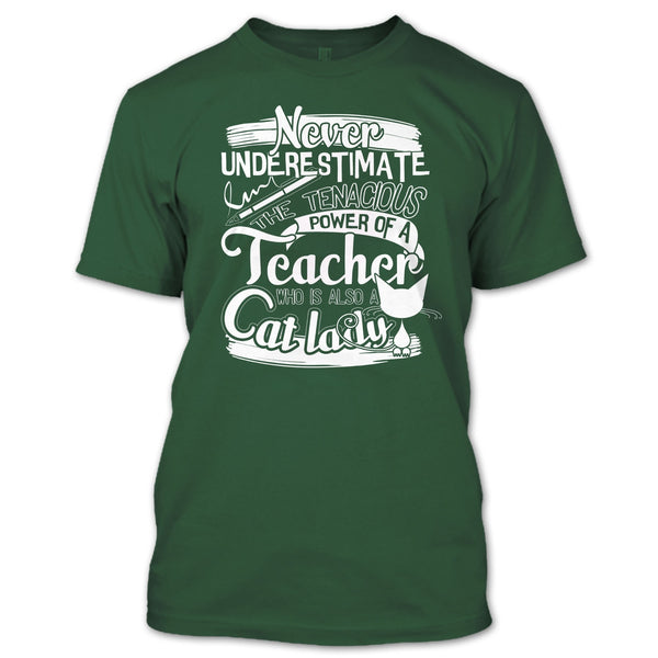 Never Underestimate T Shirt, Power Of A Teacher T Shirt