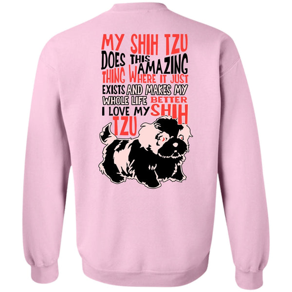 My Dog T Shirt, My Shih Tzu Does This Amazing Sweatshirt