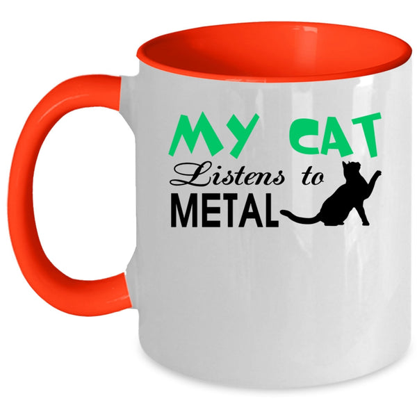 My Cat Listens To Metal Mug, Cute Cats Cup