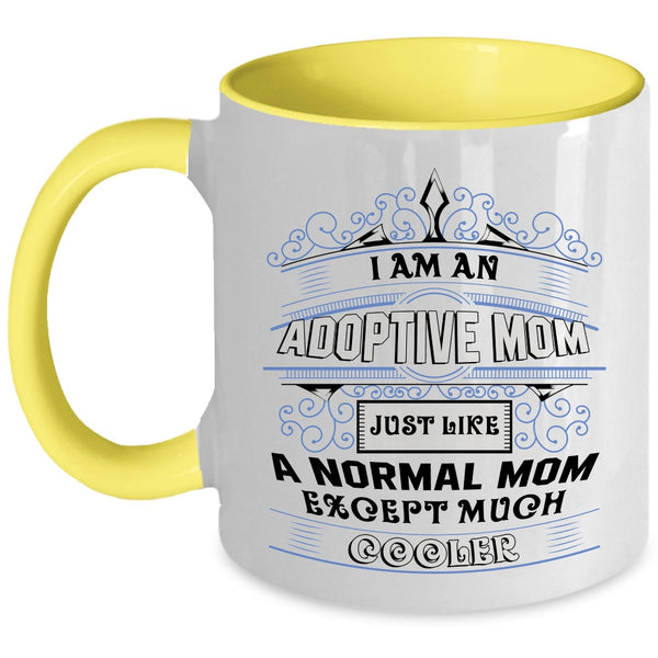 Cool Adoptive Mom Coffee Mug, I Am An Adoptive Mom Accent Mug