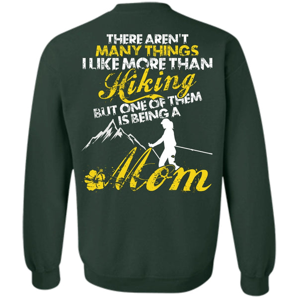 Being A Mom T Shirt, I Love Hiking Sweatshirt