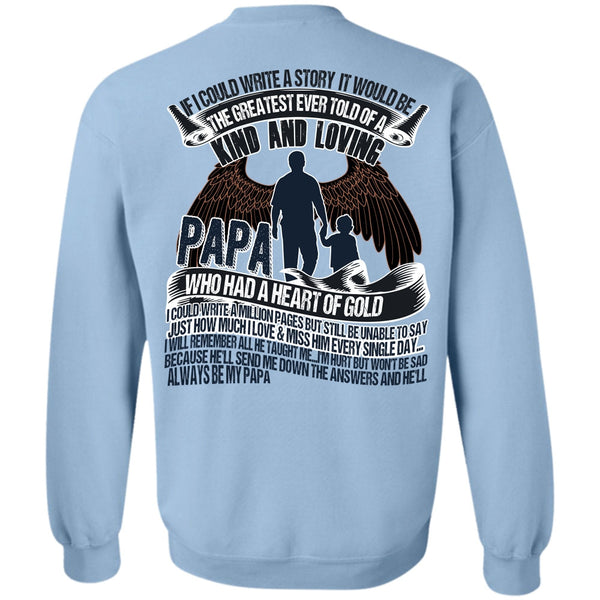 I Love Papa T Shirt, Papa Who Had A Heart Of Gold Sweatshirt