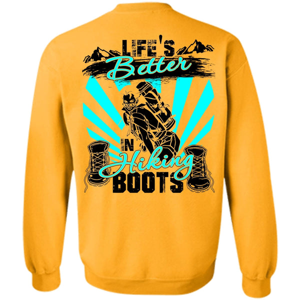 I Love Hiking T Shirt, Life's Better In Hiking Boots Sweatshirt