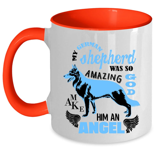 An Angel Coffee Mug, My German Shepherd Was So Amazing Accent Mug