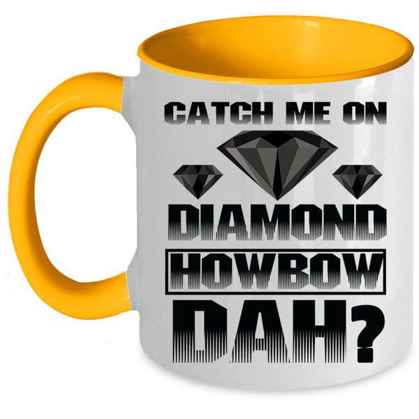 Awesome Coffee Mug, Catch Me On Diamond Accent Mug