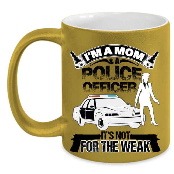Funny Gift For My Mom Coffee Mug, I'm A Mom And A Police Officer Accent Mug