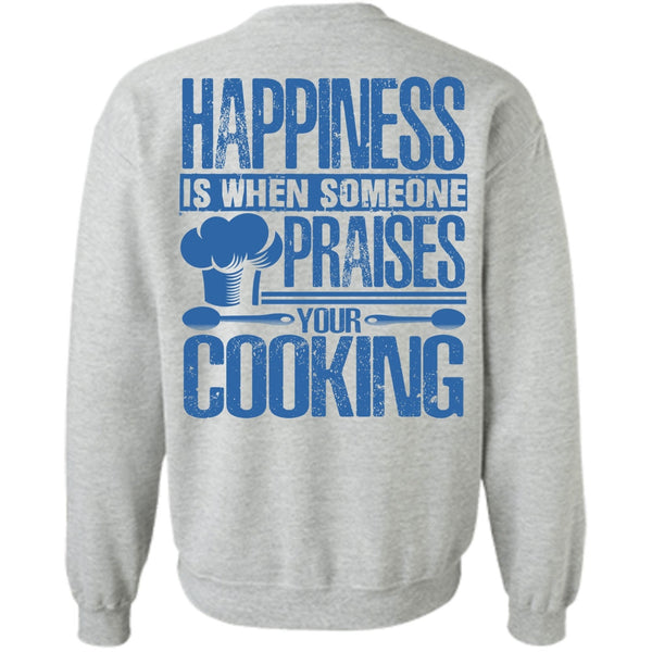 I Love Chef T Shirt, Someone Praises Your Cooking Sweatshirt