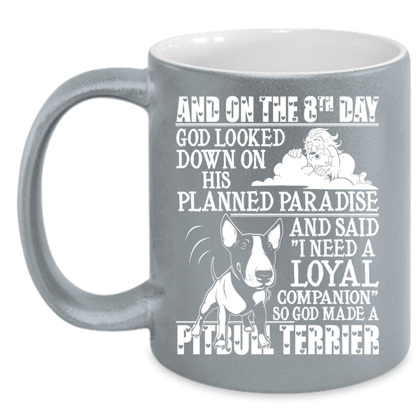 On The 8th God Made A Pitbull Terrier Coffee Mug, Cool Pitbull Terrier Coffee Cup